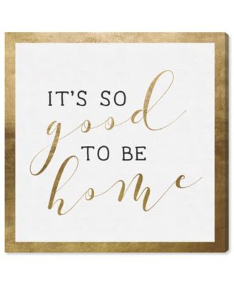 Good to be Home Gold Canvas Art - 24" x 24" x 1.5"