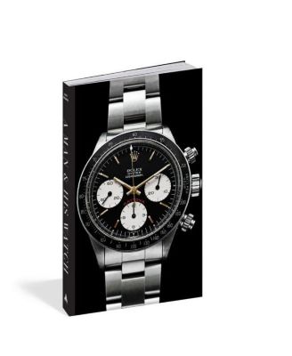 A Man & His Watch - Iconic Watches and Stories from the Men Who Wore Them by Matt Hranek