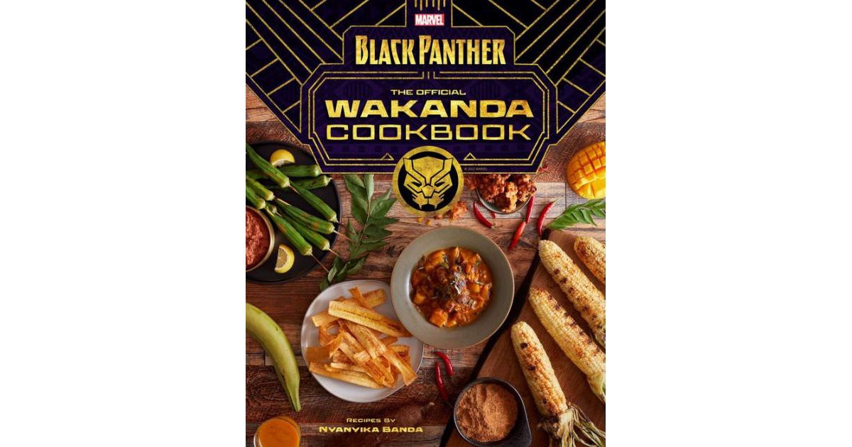 Marvel's Black Panther: The Official Wakanda Cookbook by Nyanyika Banda