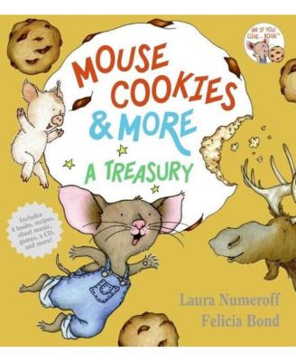 Mouse Cookies & More: A Treasury by Laura Numeroff