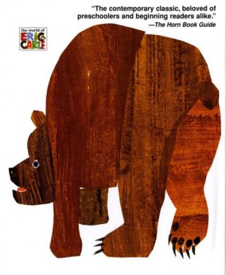 Brown Bear, Brown Bear, What Do You See? by Bill Martin Jr