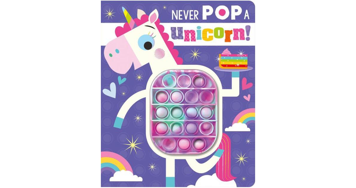 Never Pop a Unicorn by Rosie Greening
