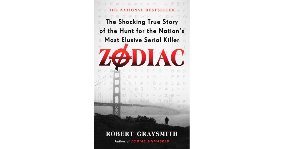 Zodiac- The Shocking True Story of the Hunt for the Nation's Most Elusive Serial Killer by Robert Graysmith