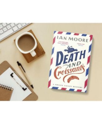 Death and Croissants- A Novel by Ian Moore