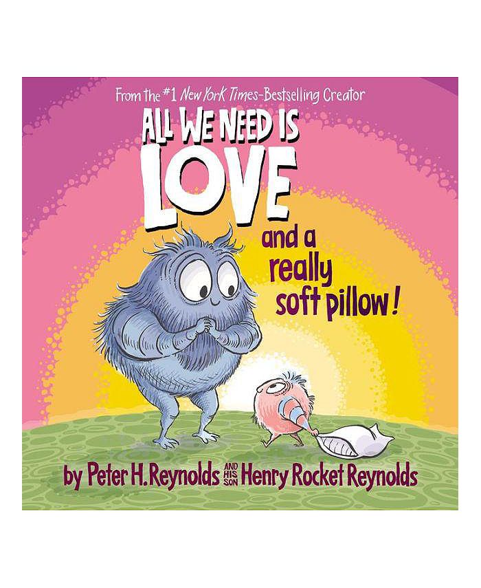Barnes & Noble All We Need Is Love and a Really Soft Pillow! by Peter H