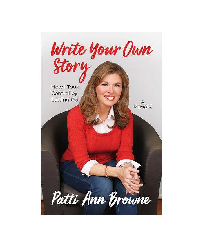 Barnes & Noble Write Your Own Story, How I Took Control by Letting Go