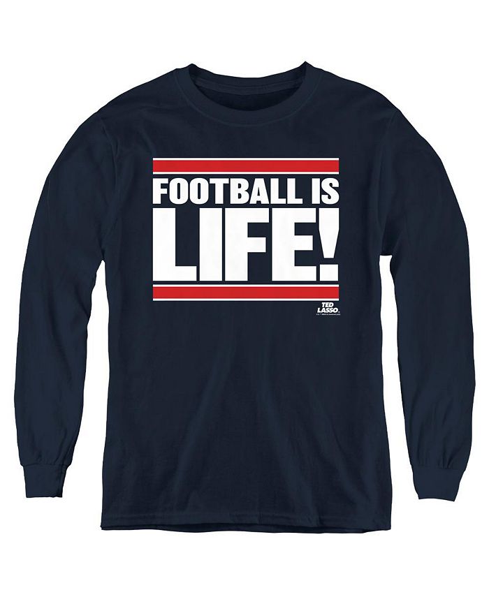 Ted Lasso Boys Youth Football Is Life Long Sleeve Sweatshirt Macy's