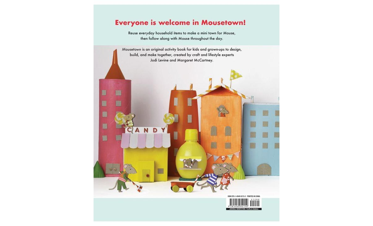 Barnes & Noble Mousetown: 30+ Kids Crafts Made from Recycled and Everyday Materials by Jodi Levine