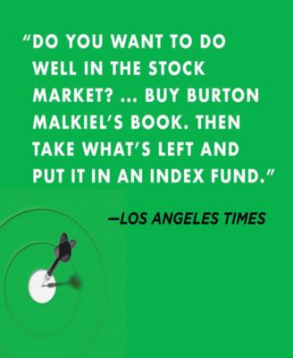 A Random Walk Down Wall Street- The Best Investment Guide That Money Can Buy by Burton G. Malkiel