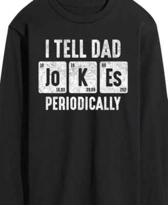 Men's I Tell Dad Jokes Periodically Long Sleeve T-Shirt