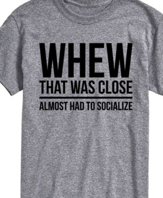 Men’s Almost Had to Socialize Short Sleeve T-Shirt