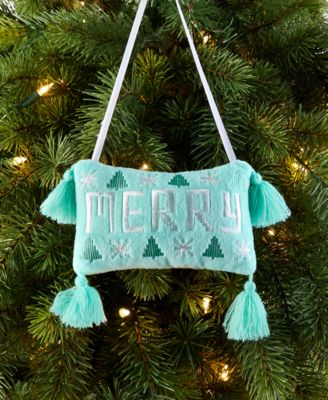 Merry Magic Merry Pillow Ornament, Macy's Exclusive 