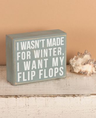 I Wasn't Made for Winter Box Sign