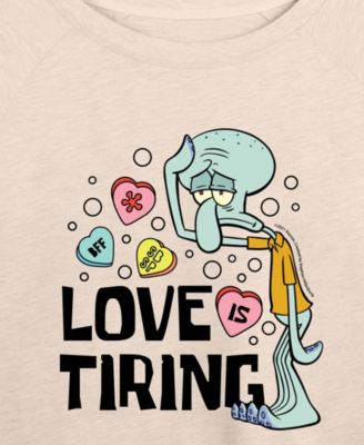 Women's Spongebob Squarepants Squidward Love Is Tiring Valentine French Terry Long sleeve T-shirt