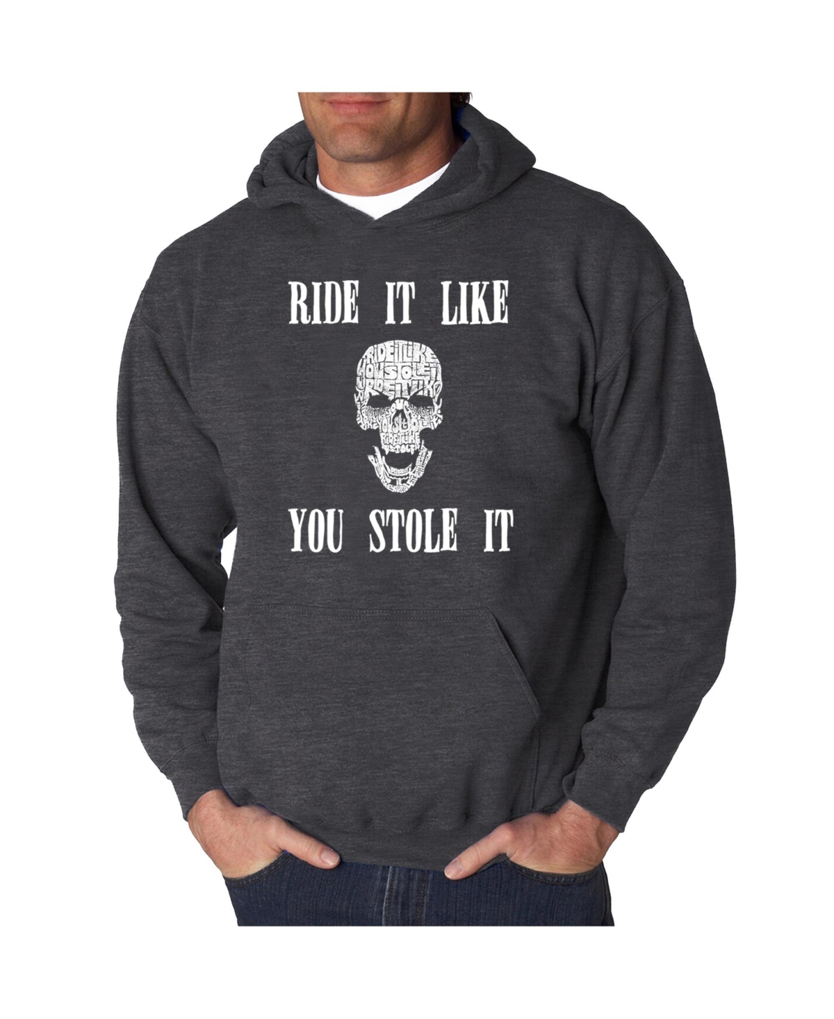 La Pop Art Men's Word Art Hooded Sweatshirt - Ride It Like You Stole It