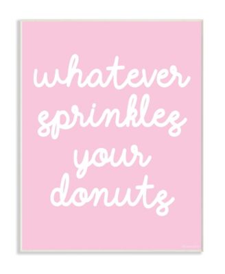 Whatever Sprinkles Your Donut Wall Plaque Art, 10" x 15"