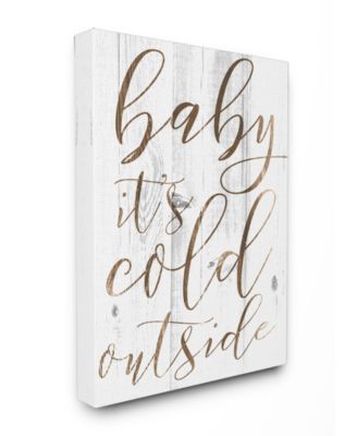 Baby Its Cold Outside Cavnas Wall Art, 16" x 20"