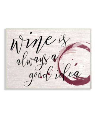 Wine is Always a Good Idea Wall Plaque Art, 10" x 15"