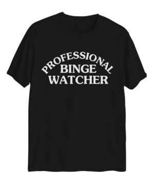 image of Love Tribe Women-s Professional Binge Watcher T-shirt