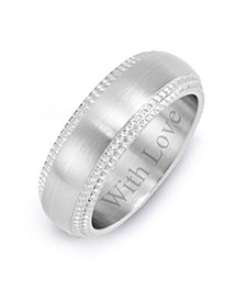 Men's Stainless Steel "With Love" Band with Milgrain Edging