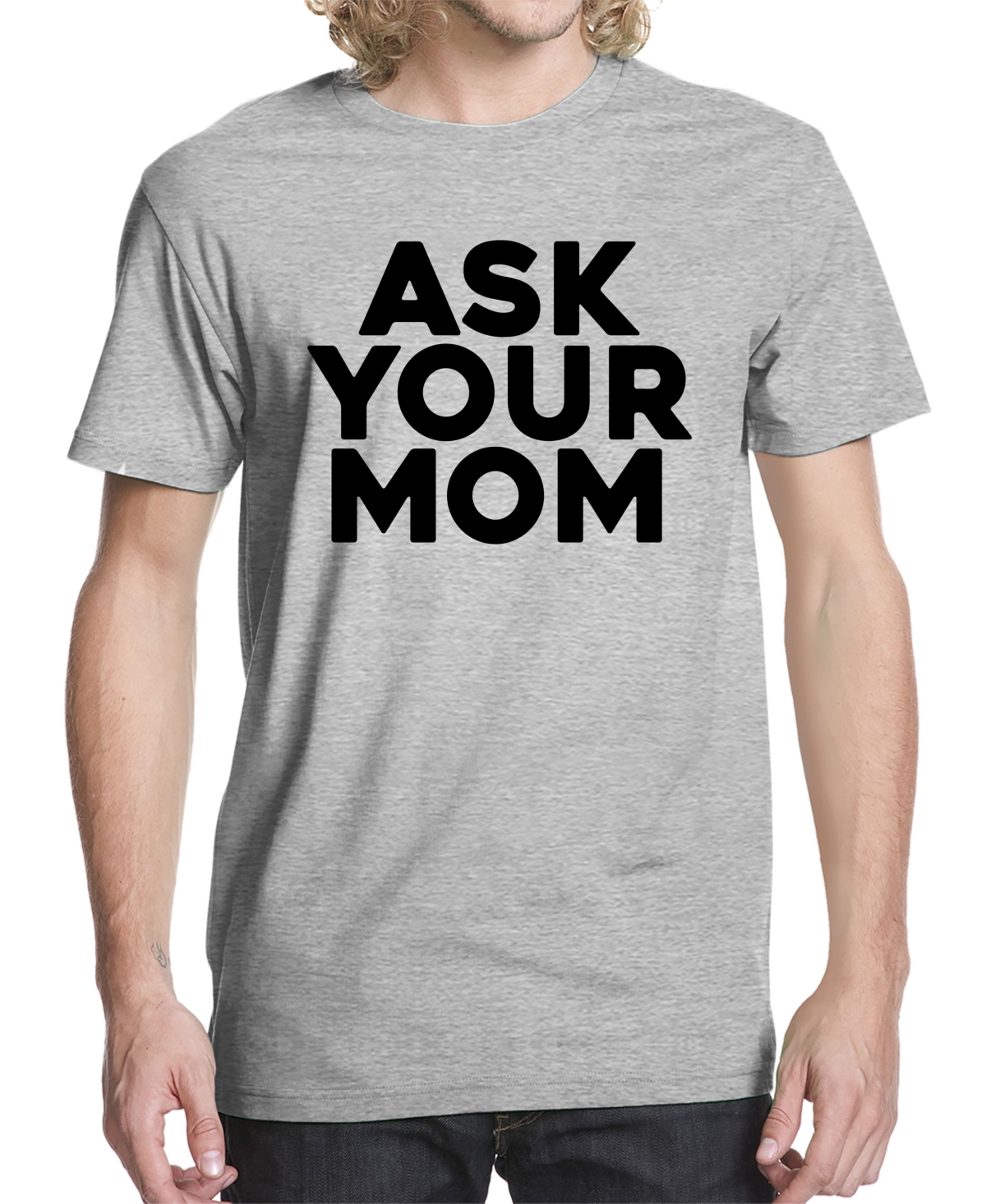 Men's Ask Your Mom Graphic T-shirt - Sport Gray
