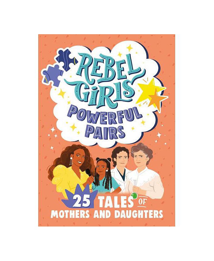 Barnes & Noble Rebel Girls Powerful Pairs: 25 Tales of Mothers and ...