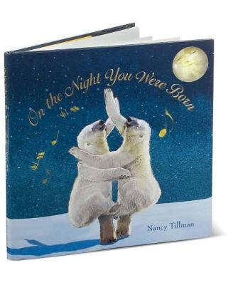 On the Night You Were Born by Nancy Tillman