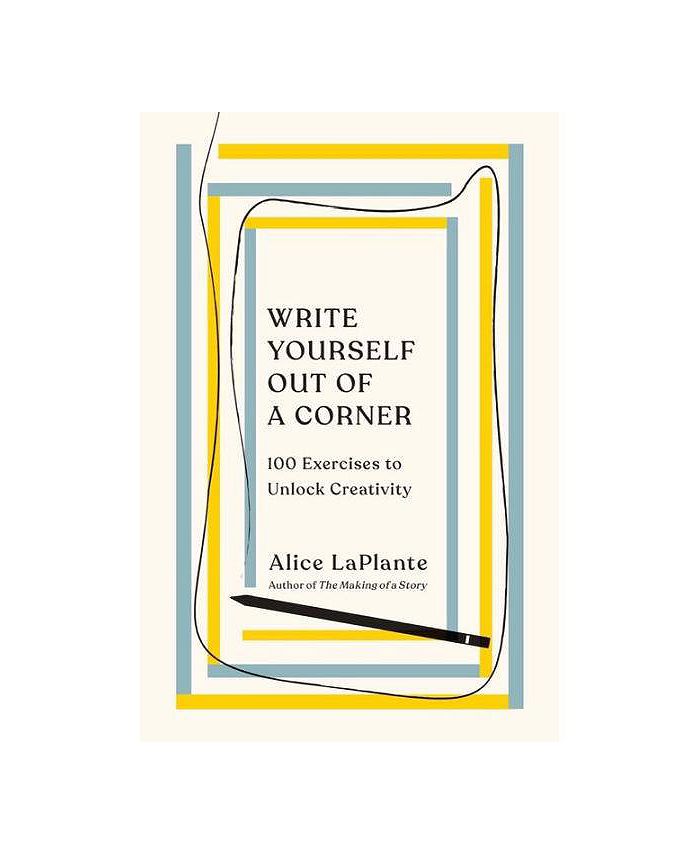 Barnes & Noble Write Yourself Out of a Corner 100 Exercises to Unlock
