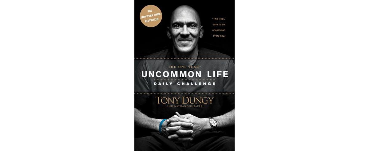 The One Year Uncommon Life Daily Challenge by Tony Dungy