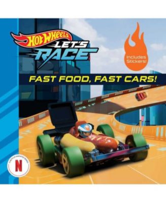 Barnes & Noble Hot Wheels Let's Race: Fast Food, Fast Cars by Eric ...