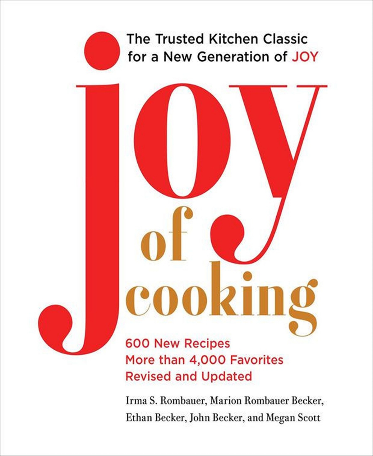 Joy of Cooking - 2019 Edition Fully Revised and Updated by Irma S. Rombauer