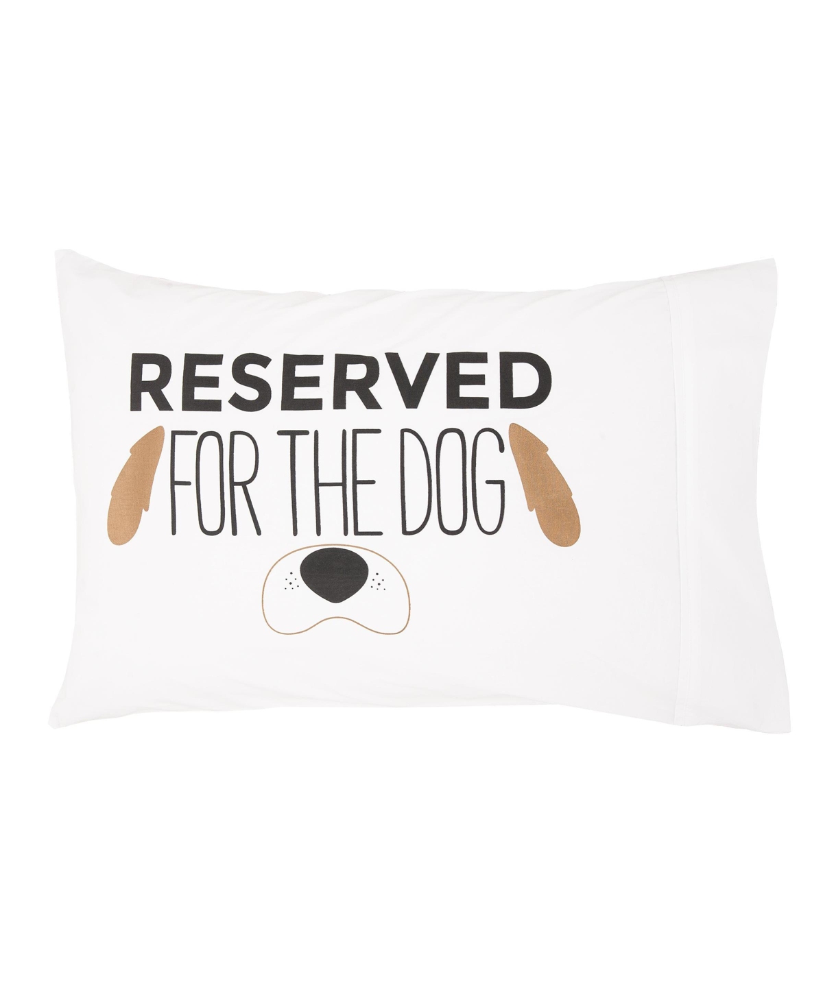 Reserved For The Dog Pillowcase