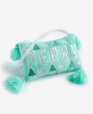 Merry Magic Merry Pillow Ornament, Macy's Exclusive 