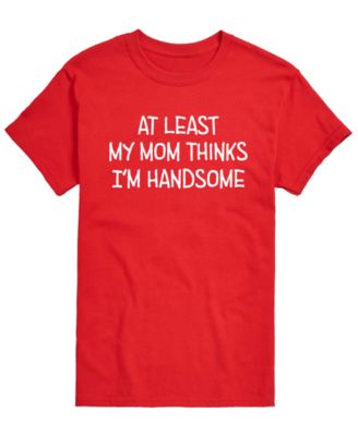 Men's My Mom Thinks Im Handsome Short-Sleeve Graphic T-Shirt