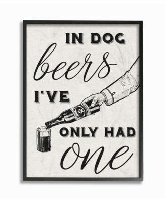 In Dog Beers I've Only Had One Funny Framed Giclee Art, 16" x 20"