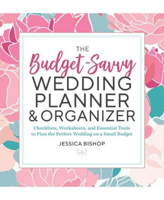 The Budget-Savvy Wedding Planner & Organizer - Checklists, Worksheets ...