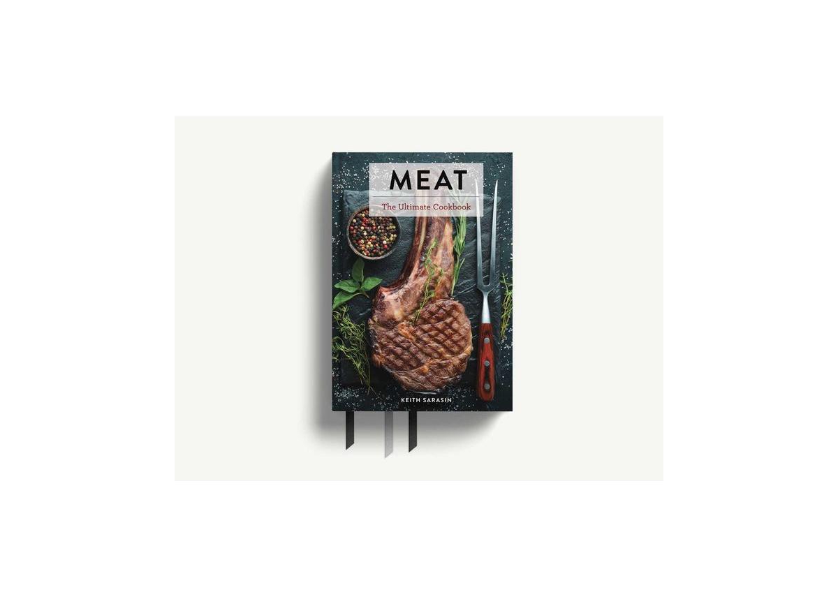Meat - The Ultimate Cookbook by Keith Sarasin