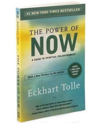 The Power of Now: A Guide to Spiritual Enlightenment by Eckhart Tolle