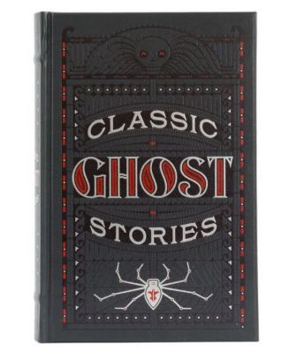 Classic Ghost Stories (Collectible Editions) by Various
