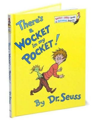 There's a Wocket in My Pocket! by Dr. Seuss