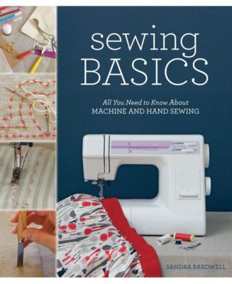 Sewing Basics - All You Need to Know About Machine and Hand Sewing by ...