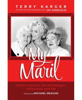 My Maril: Marilyn Monroe, Ronald Reagan, Hollywood, and Me by Terry ...