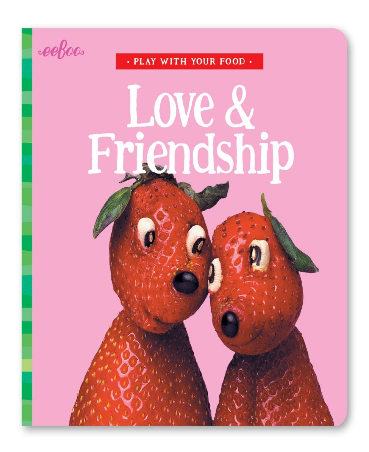 Shop Eeboo Play With Your Food Love Friendship Board Book By Saxton Freymann In Multi