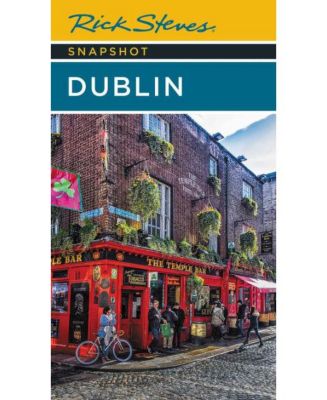 Barnes & Noble Rick Steves Snapshot Dublin By Rick Steves - Macy's