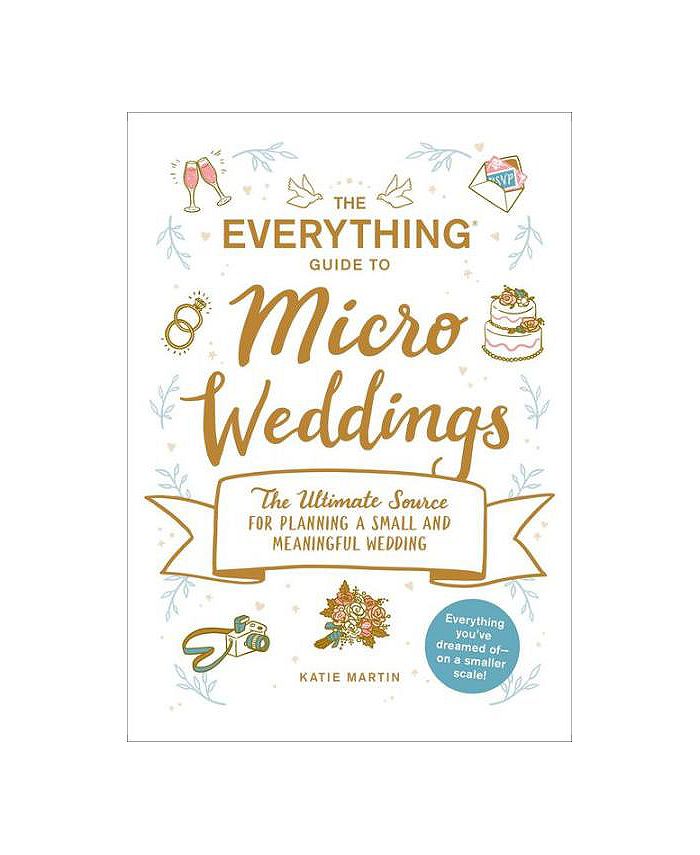 Barnes & Noble The Everything Guide to Micro Weddings The Ultimate