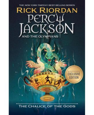 The Chalice Of The Gods (B&N Exclusive Edition) (Percy Jackson And The ...