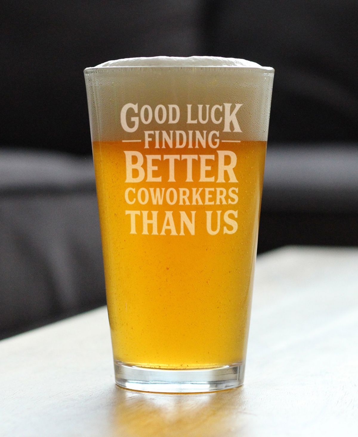 Bevvee Good Luck Finding Better Coworkers than us Coworkers Leaving Gifts Pint Glass,