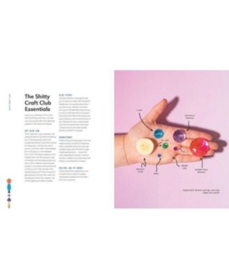 Shitty Craft Club- A Club for Gluing Beads to Trash, Talking about Our Feelings, and Making Silly Things by Sam Reece