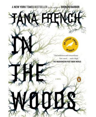 In the Woods Dublin Murder Squad Series #1 by Tana French