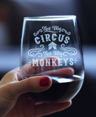 Not My Circus Not My Monkeys Stemless Wine Glass